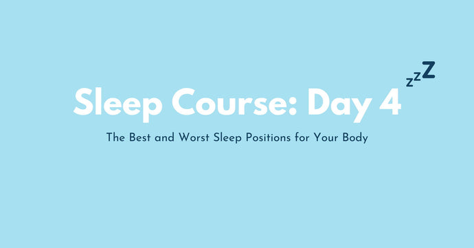 Day 4: The Best and Worst Sleep Positions for Your Body