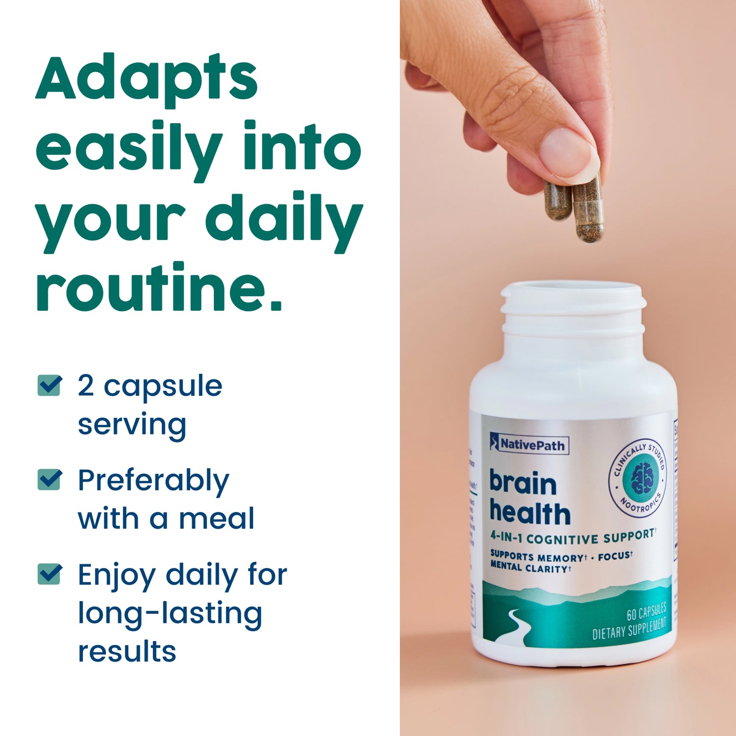 Hand holding two NativePath Brain Health capsules above the open bottle, with tips for adding it to your daily routine